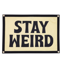 Stay Weird Camp Flag