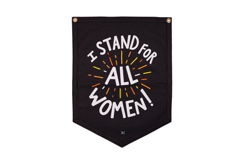 I Stand For All Women